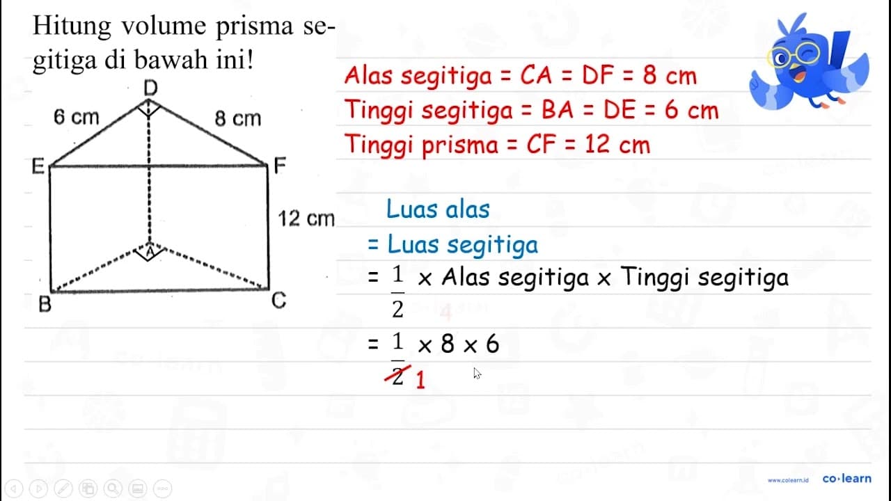 Hitung volume prisma segitiga di bawah ini! 6 cm 8 cm 12 cm