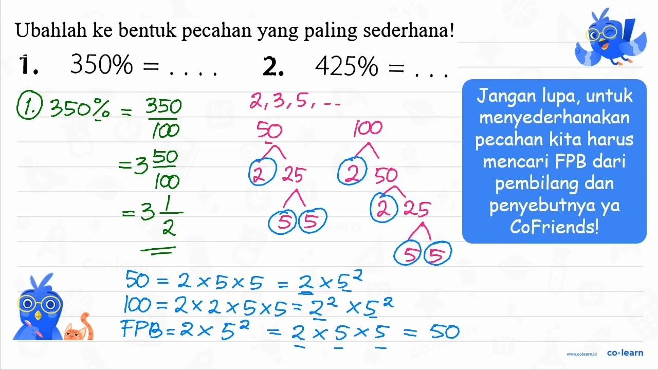 Ubahlah ke bentuk pecahan yang paling sederhana! 1. 350