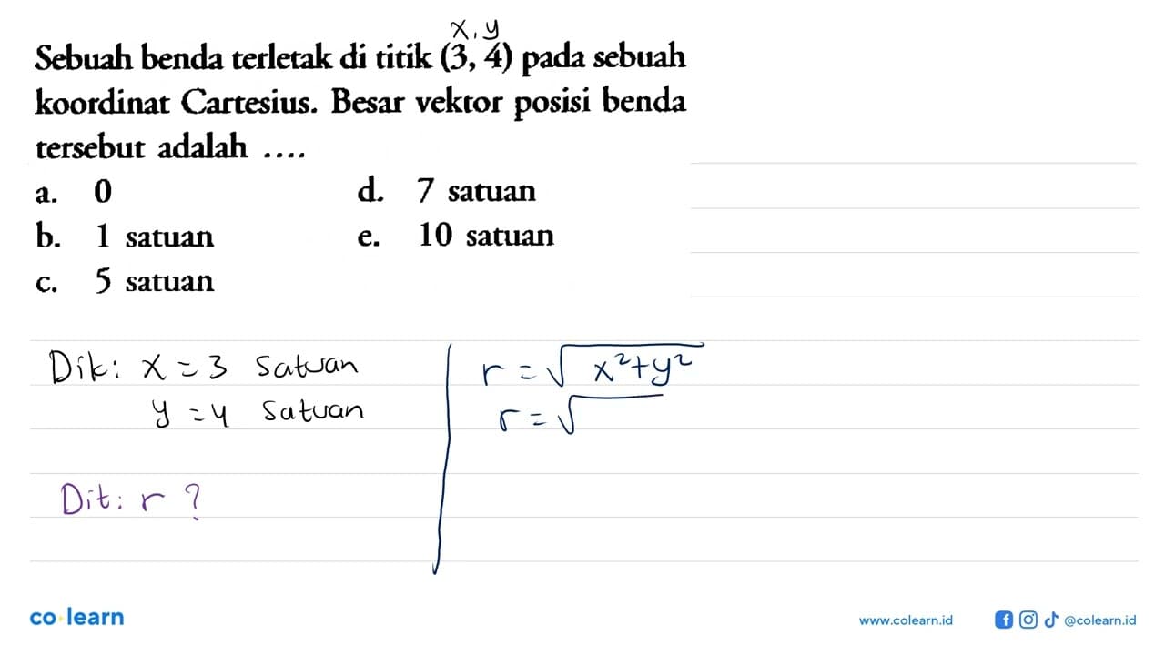 Sebuah benda terletak di titik (3,4) pada sebuah koordinat