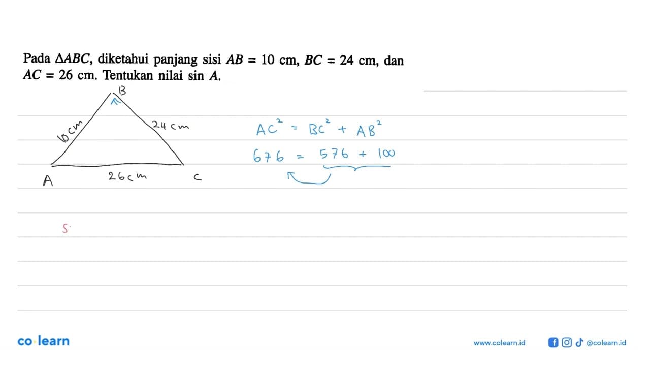 Pada segitiga ABC , diketahui panjang sisi AB=10 cm, BC=24