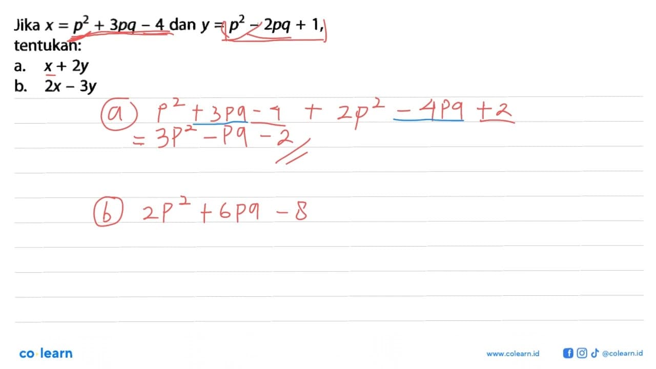 Jika x^2 = p^2 + 3pq - 4 dan y = p^2 - 2pq + 1, tentukanL