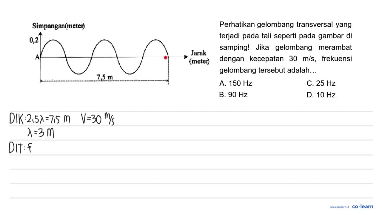 Simpangan(meter) 0,2 A Jarak (meter) 7,5 m Perhatikan