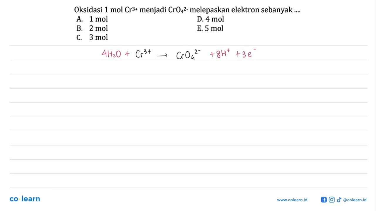 Oksidasi 1 mol Cr^3+ menjadi CrO4^2- melepaskan elektron