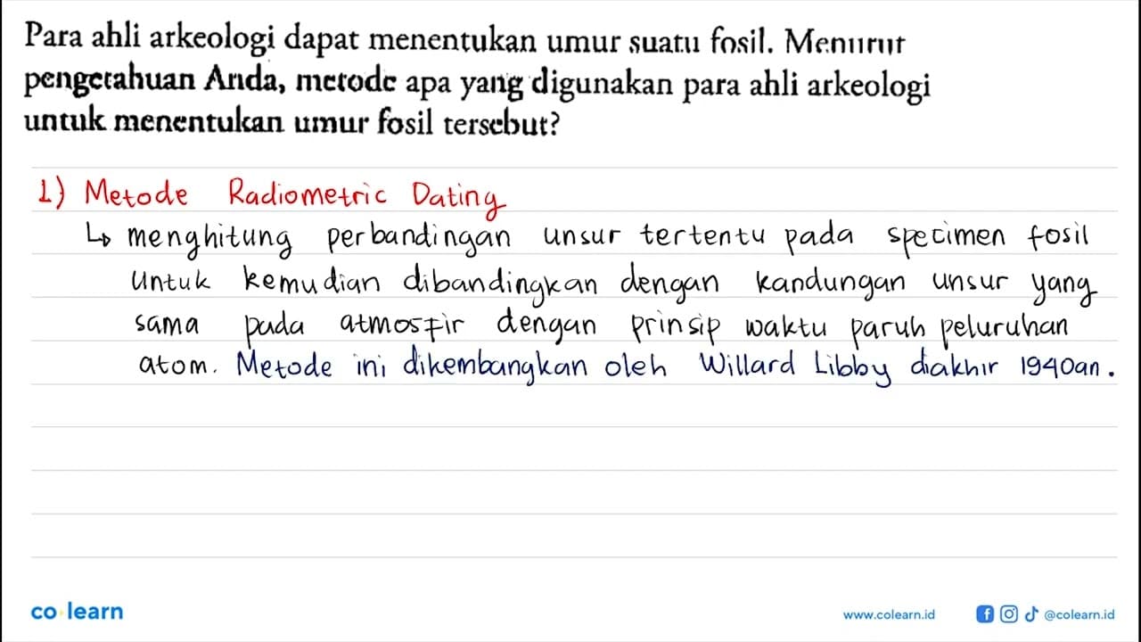 Para ahli arkeologi dapat menentukan umur suatu fosil.