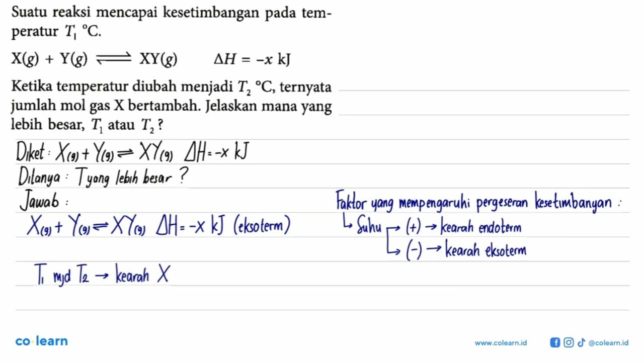 Suatu reaksi mencapai kesetimbangan pada temperatur T1 C. X