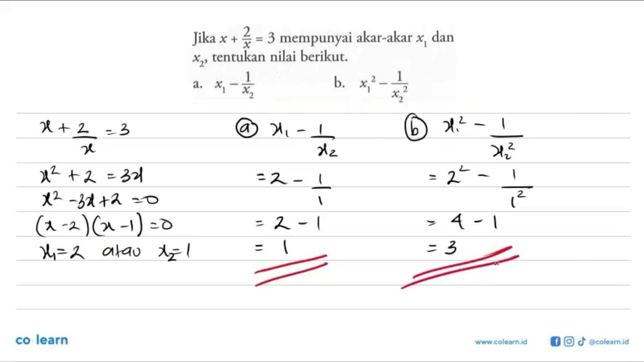 Jika x + 2/x = 3 mempunyai akar-akar x1 dan x2, tentukan