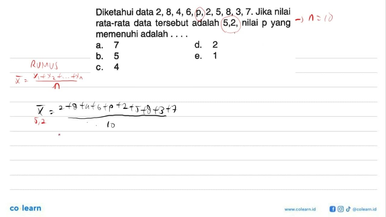 Diketahui data 2, 8, 4, 6, p, 2, 5, 8, 3, 7. Jika nilai