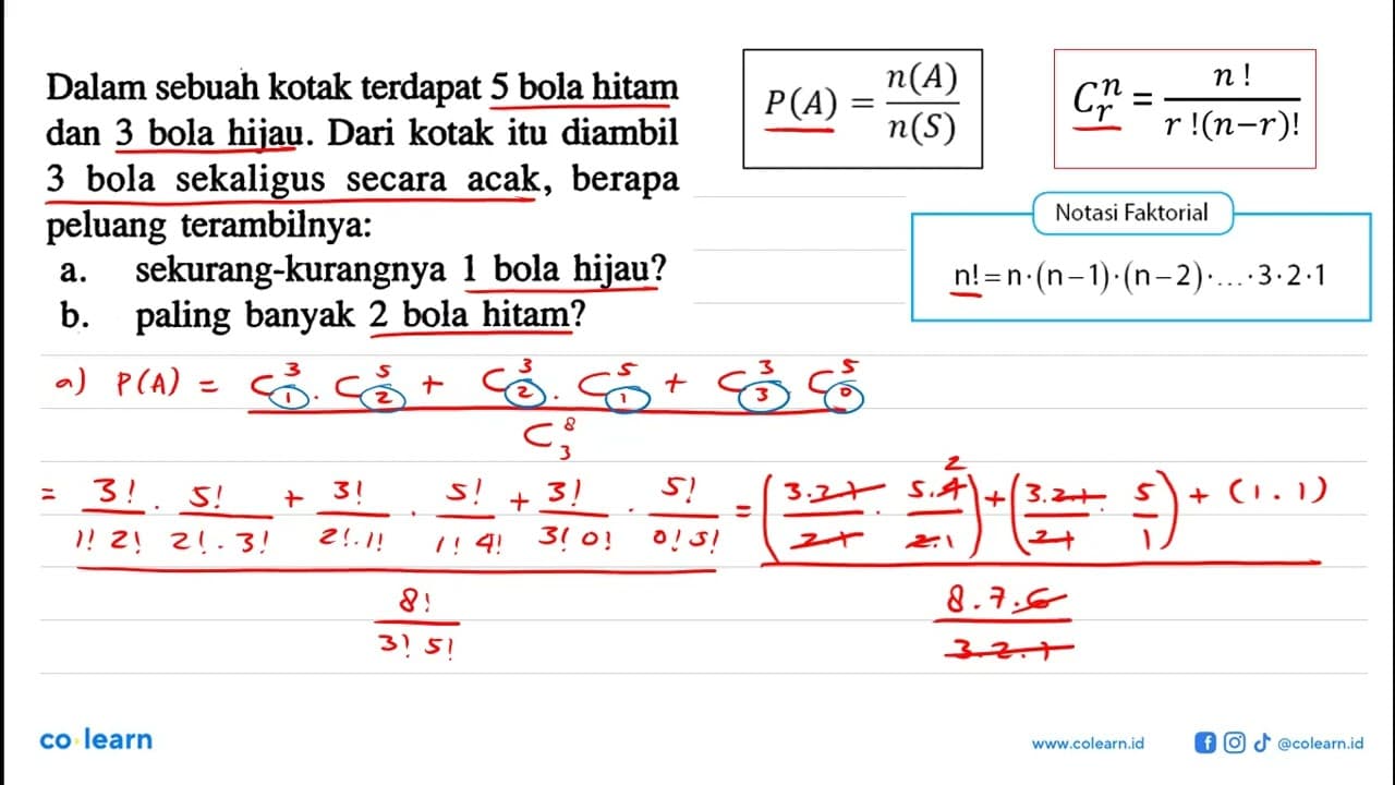 Dalam sebuah kotak terdapat 5 bola hitam dan 3 bola hijau.