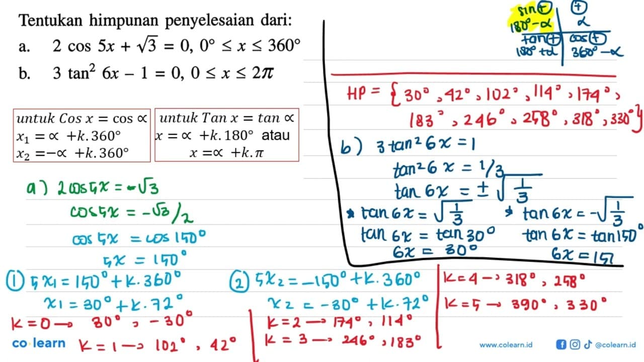 Tentukan himpunan penyelesaian dari: a. 2cos(5x)+akar(3)=0,