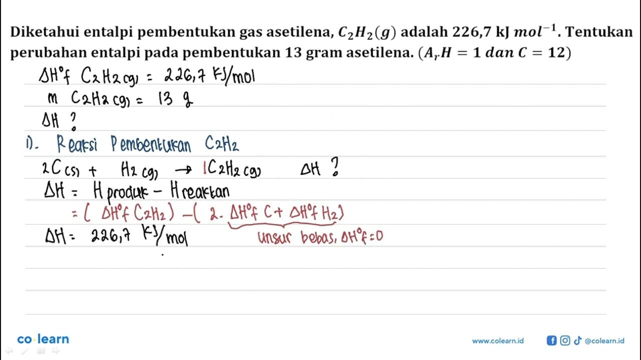 Diketahui entalpi pembentukan gas asetilena, C2H2 (g)