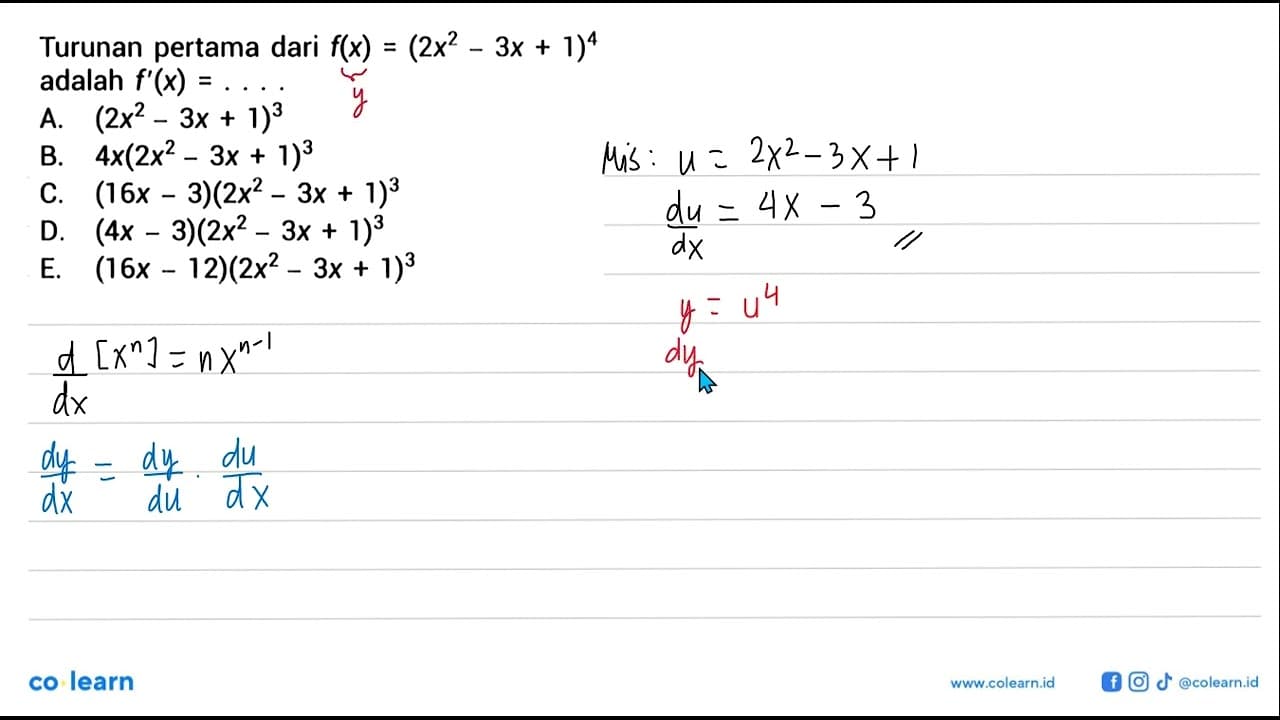 Turunan pertama dari f(x)=(2x^2-3x+1)^4 adalah f'(x)= ...