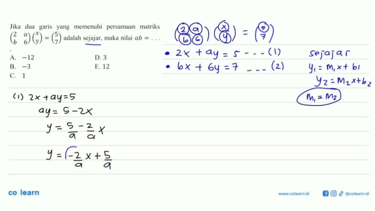 Jika dua garis yang memenuhi persamaan matriks (2 a b 6)(x