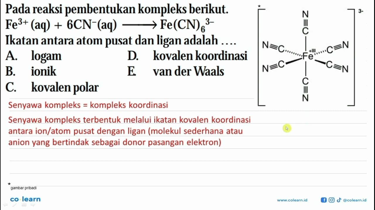 Pada reaksi pembentukan kompleks berikut. Fe^(3+) (aq) + 6