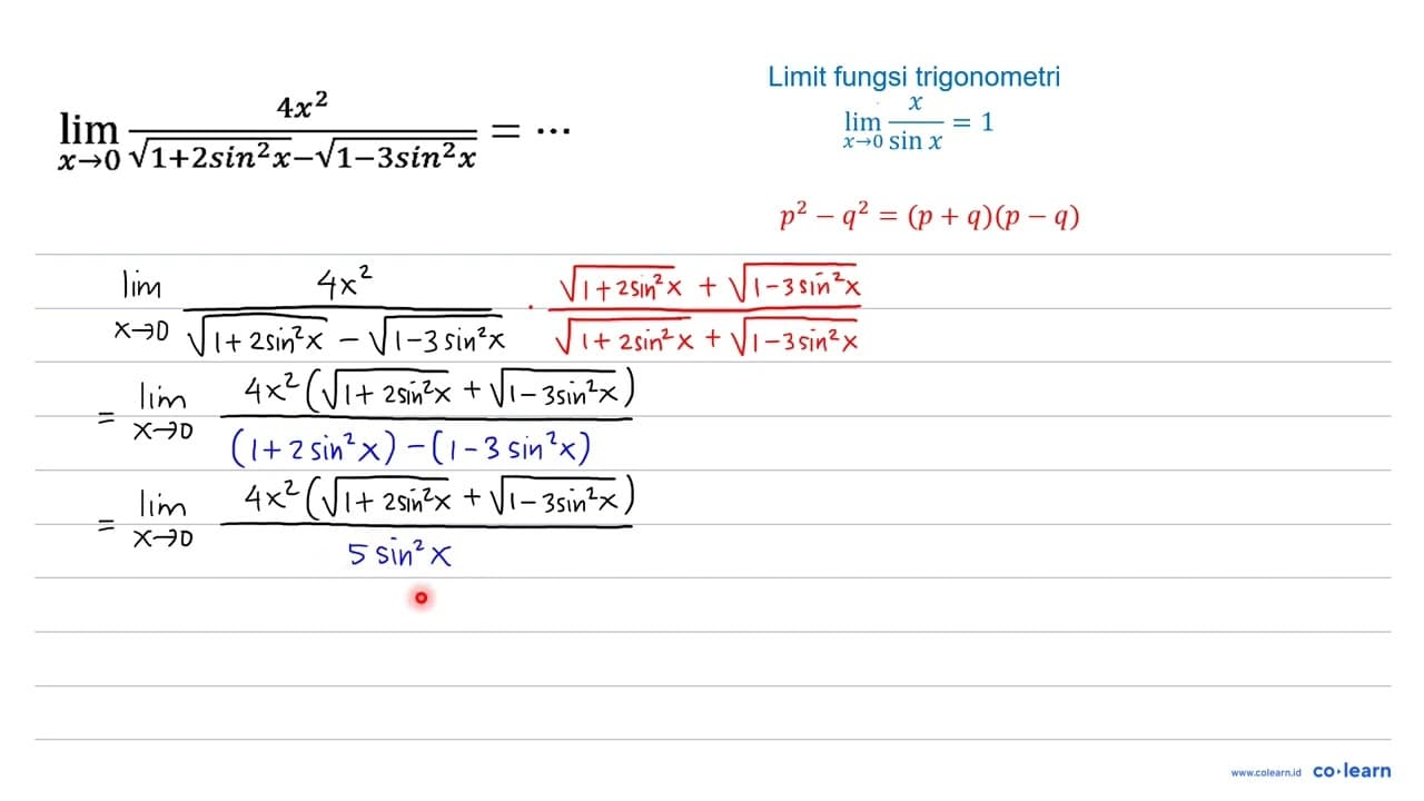 lim _(x -> 0) (4 x^(2))/(akar(1+2 sin ^(2) x)-akar(1-3 sin