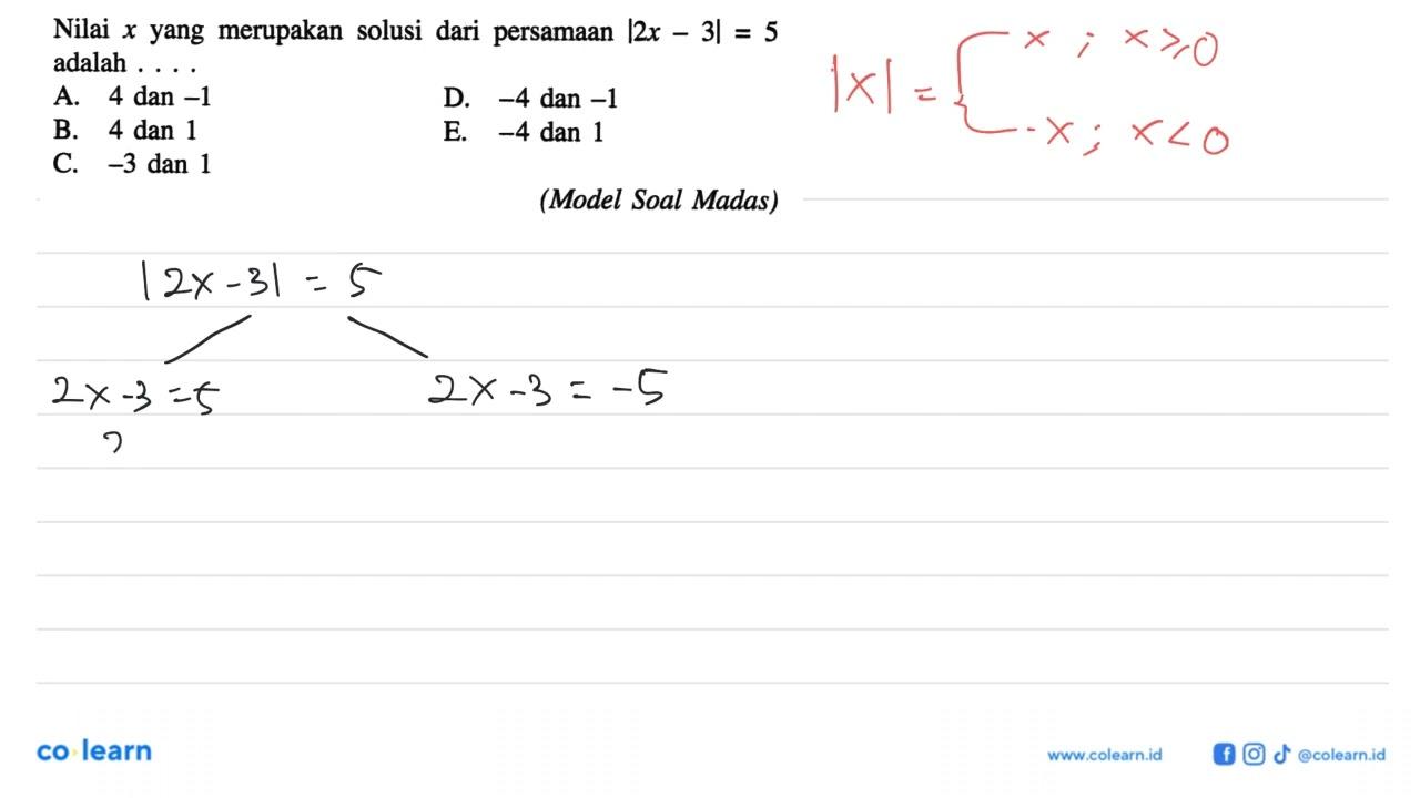 Nilai x yang merupakan solusi dari persamaan |2x-3|=5