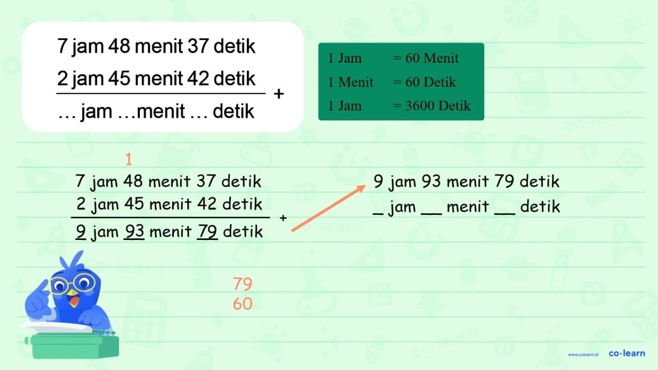 7 jam 48 menit 37 detik + 2 jam 45 menit 42 detik = ... jam