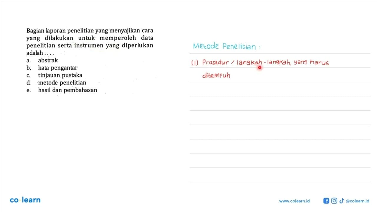 Bagian laporan penelitian yang menyajikan cara yang