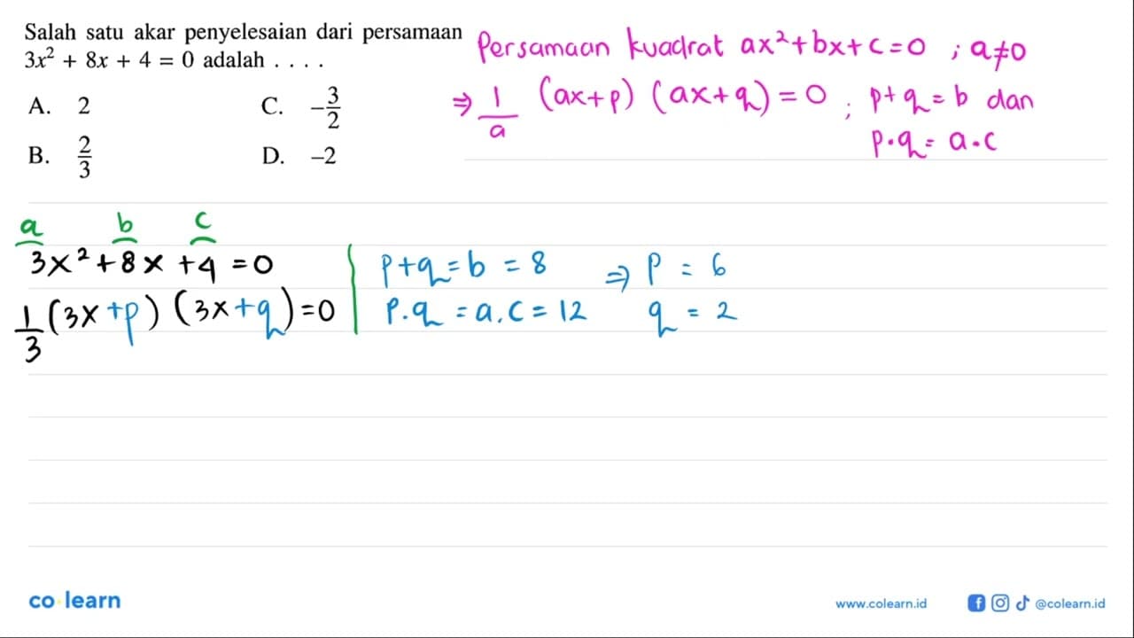 Salah satu akar penyelesaian dari persamaan 3x^2+8x+4=0