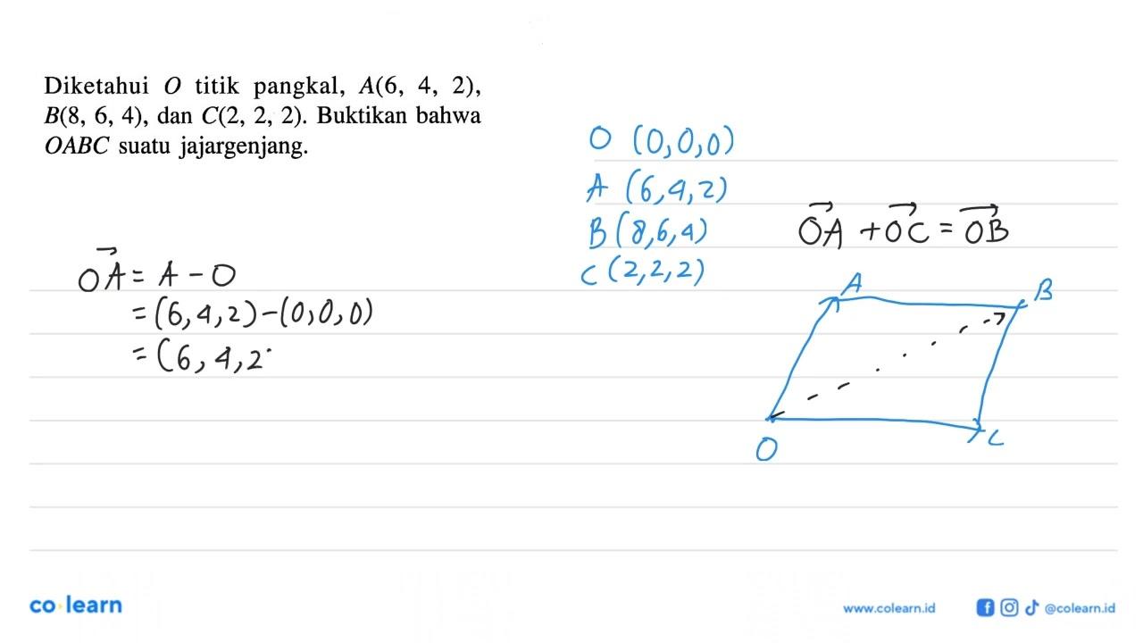 Diketahui O titik pangkal, A(6, 4, 2), B(8, 6, 4), dan C(2,