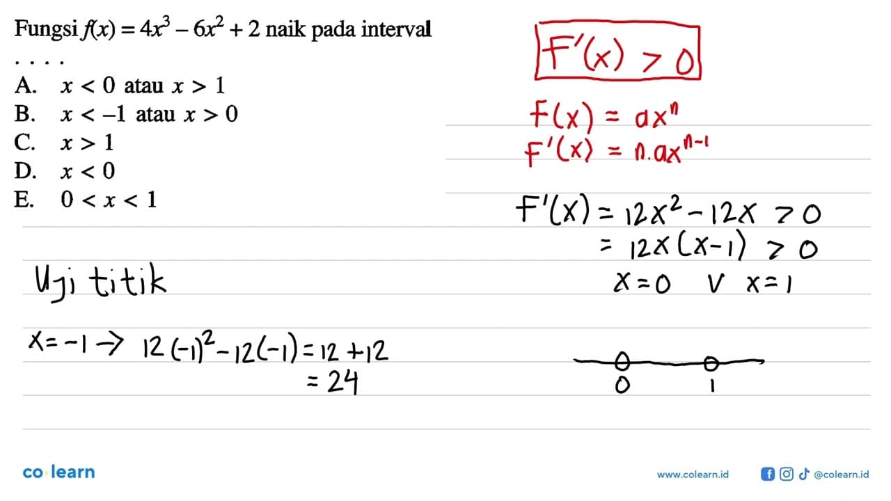 Fungsi f(x)=4x^3-6x^2+2 naik pada interval ...