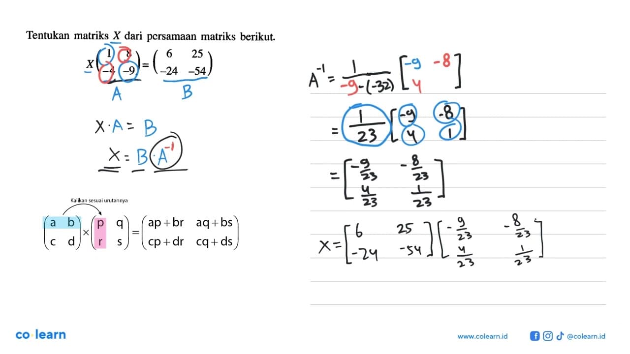 Tentukan matriks X dari persamaan matriks berikut. X(1 8 -4