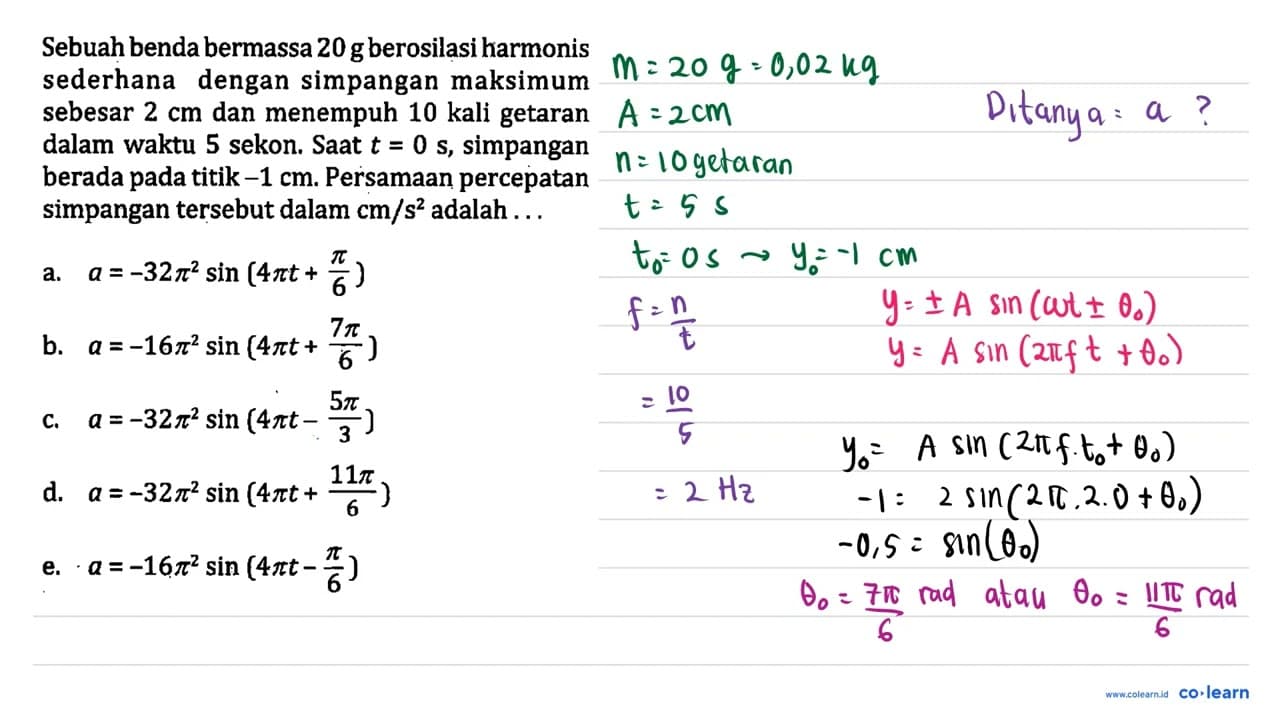 Sebuah benda bermassa 20 ~g berosilasi harmonis sederhana