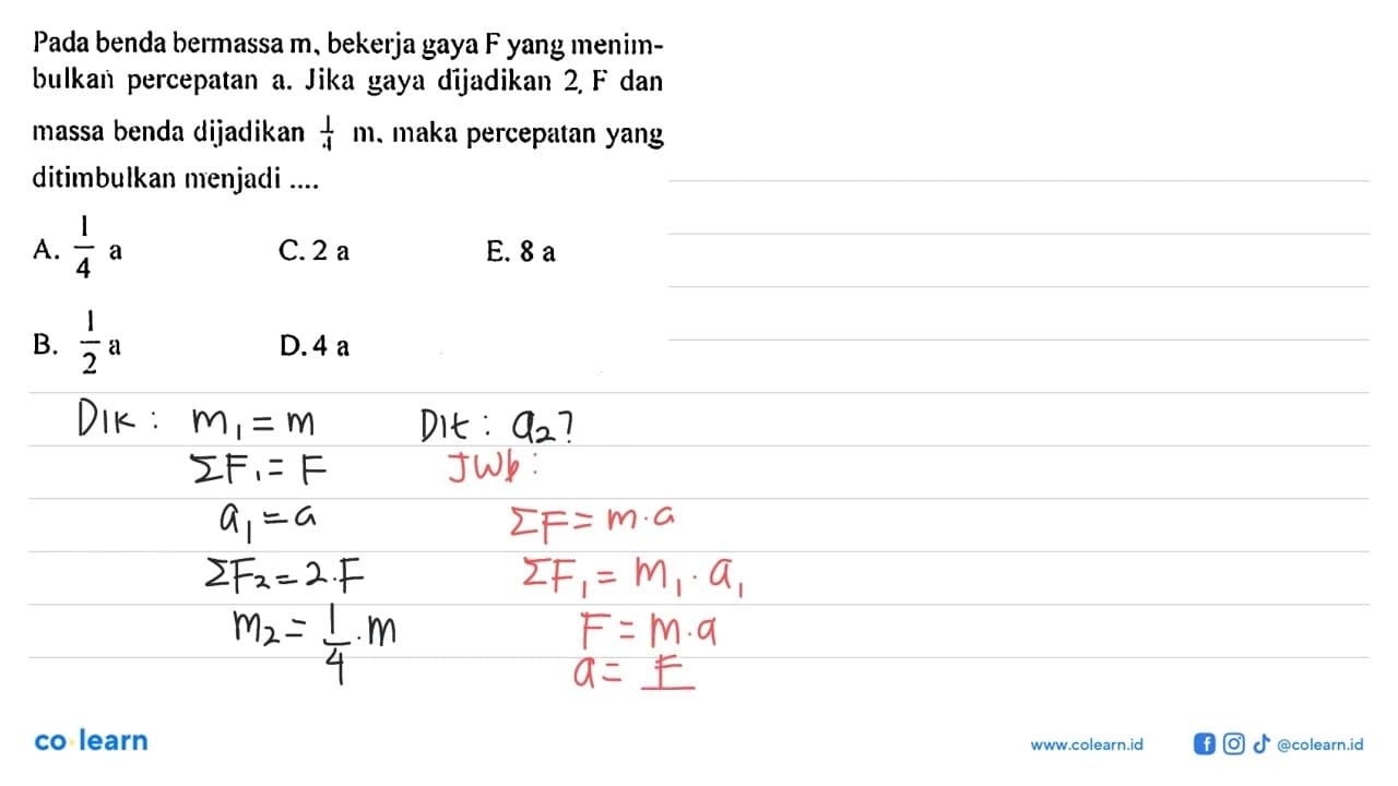 Pada benda bermassa m , bekerja gaya F yang menimbulkail