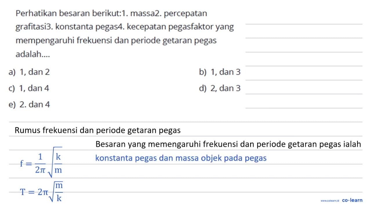 Perhatikan besaran berikut:1. massa2. percepatan