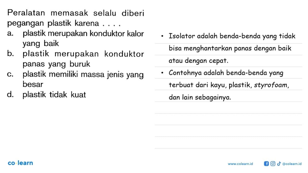 Peralatan memasak selalu diberi pegangan plastik karena