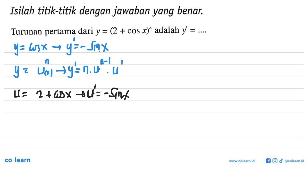 Isilah titik-titik dengan jawaban yang benar. Turunan