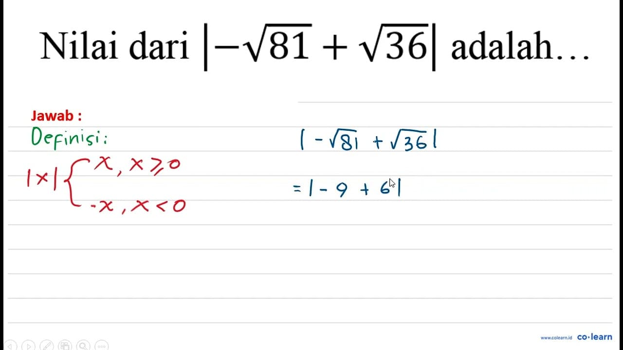 Nilai dari |-akar(81)+akar(36)| adalah...