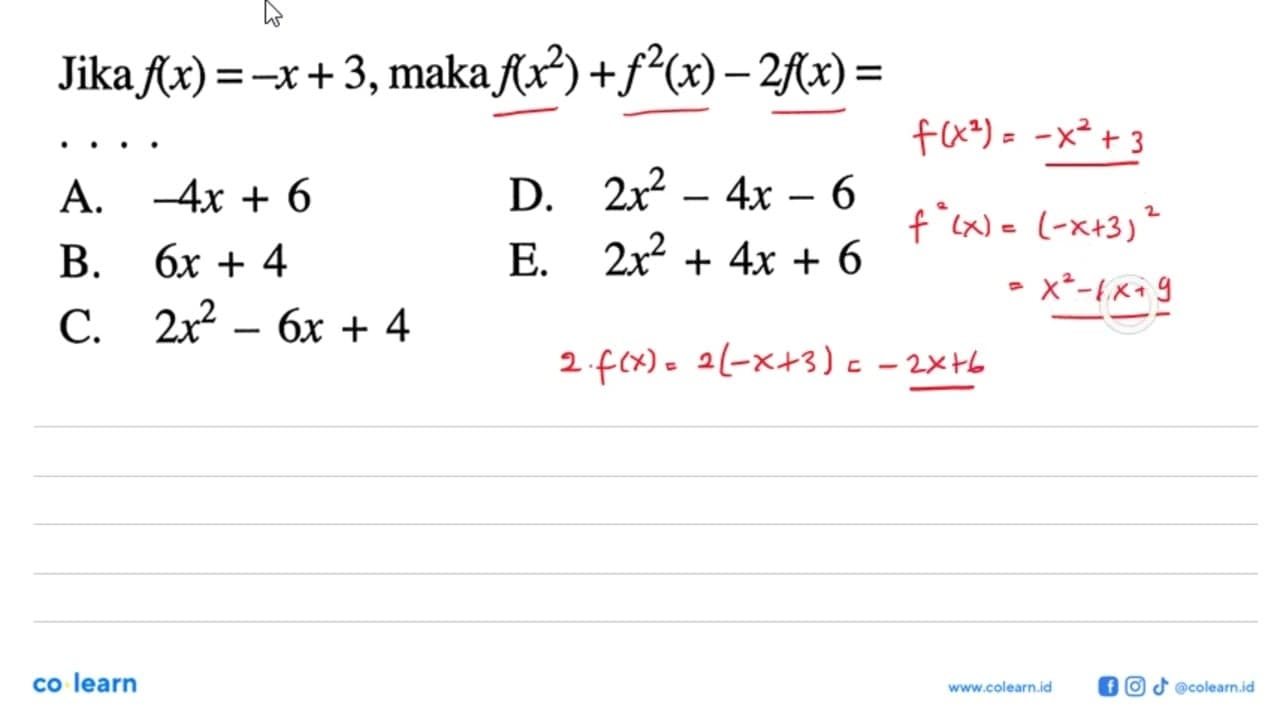 Jika f(x)=-x+3 , maka f(x^2)+f^(2)(x)-2 f(x)=