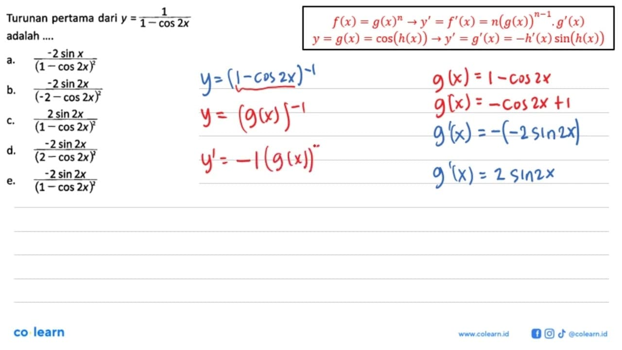 Turunan pertama dari y=1/(1-cos 2x) adalah ...