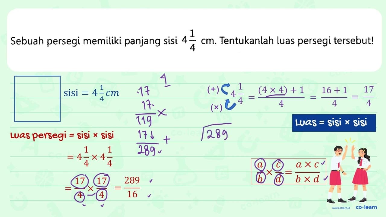 Sebuah persegi memiliki panjang sisi 4 (1)/(4) cm .