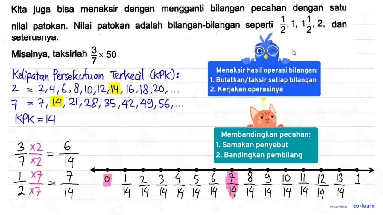 Kita juga bisa menaksir dengan mengganti bilangan pecahan