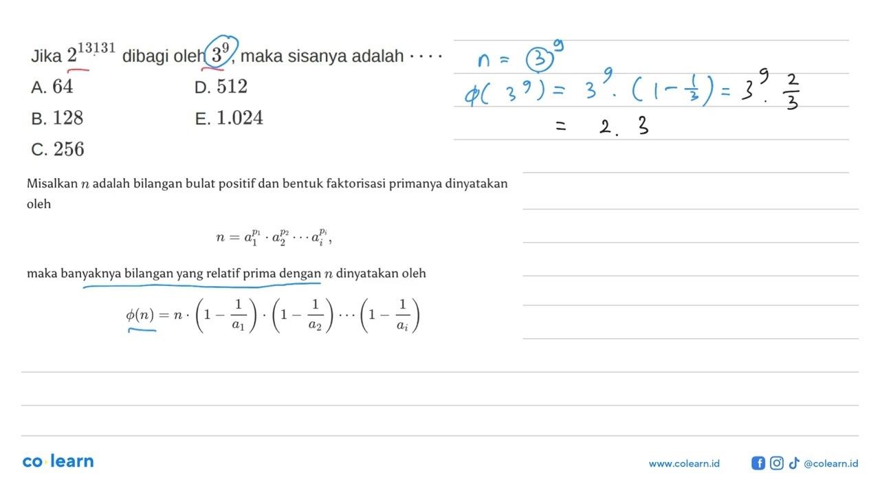 Jika 2^(13131) dibagi oleh 3^9, maka sisanya adalah ..