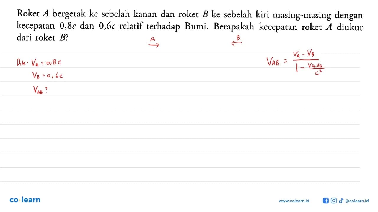 Roket A bergerak ke sebelah kanan dan roket B ke sebelah