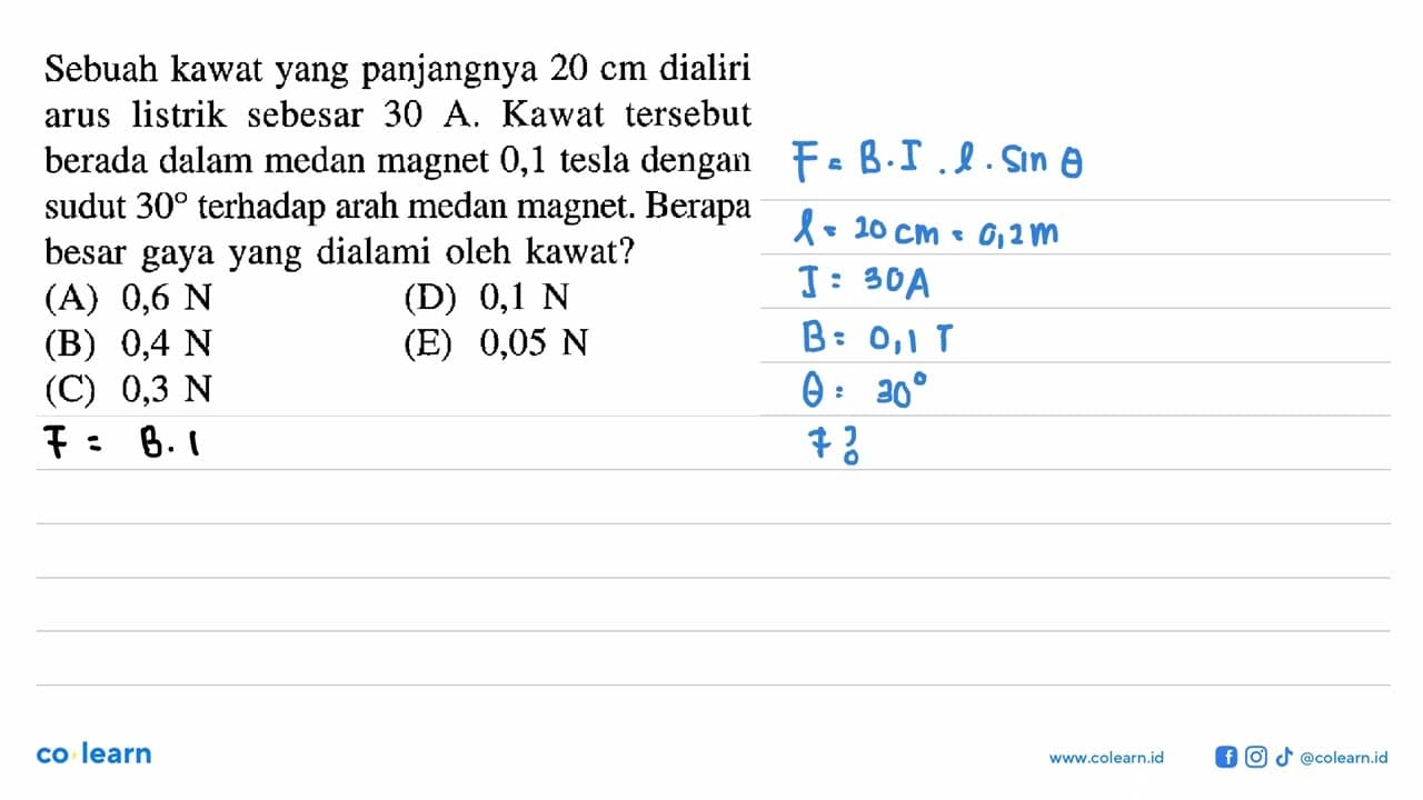 Sebuah kawat yang panjangnya 20 cm dialiri arus listrik