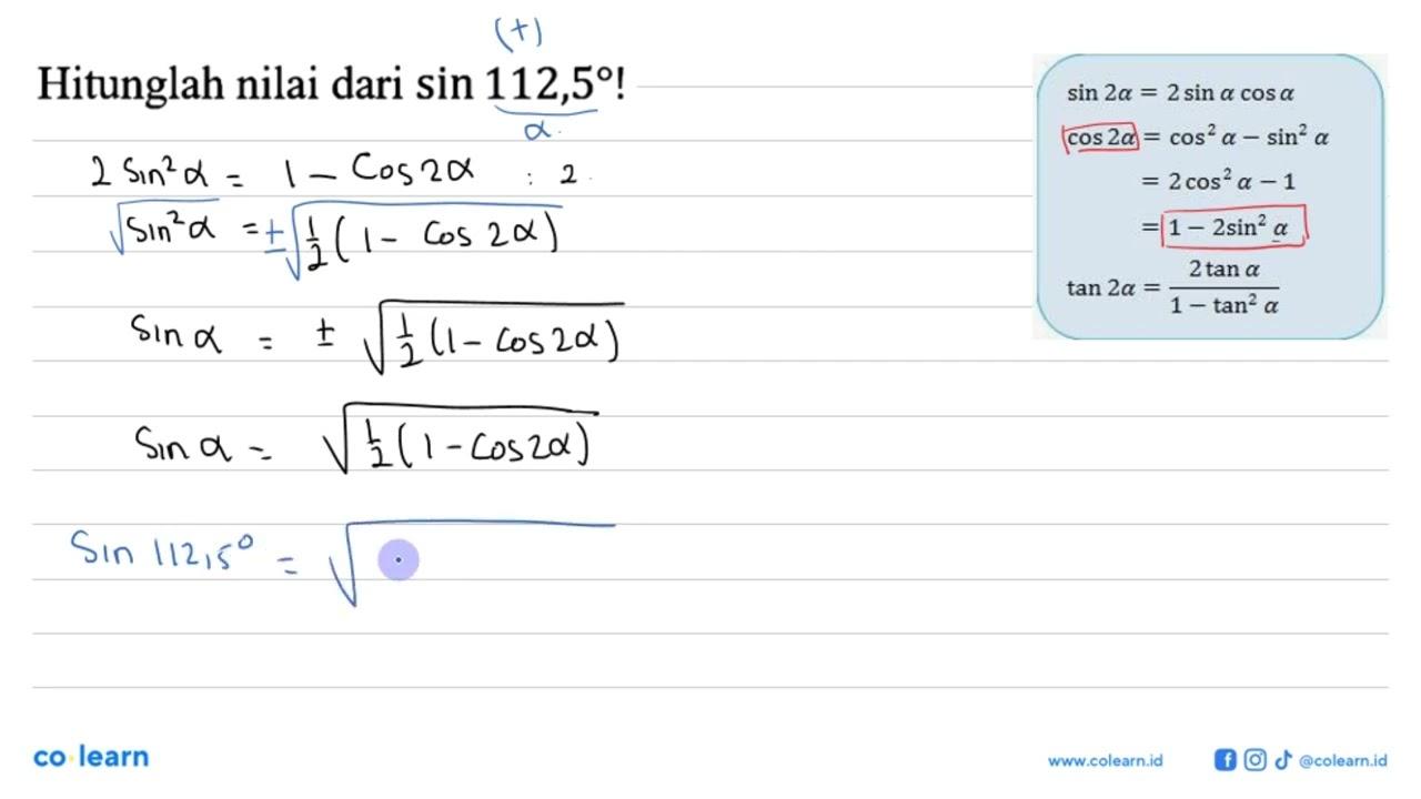 Hitunglah nilai dari sin 112,5!