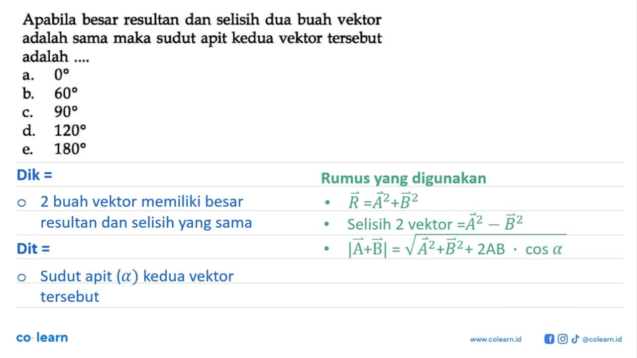 Apabila besar resultan dan selisih dua buah vektor adalah