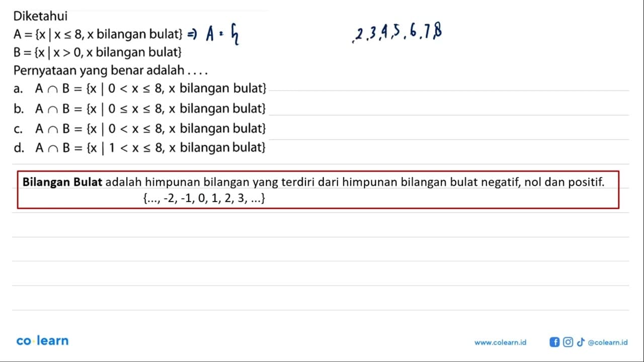 Diketahui A = {xIx s 8,x bilangan bulat} B = {x Ix > 0,x