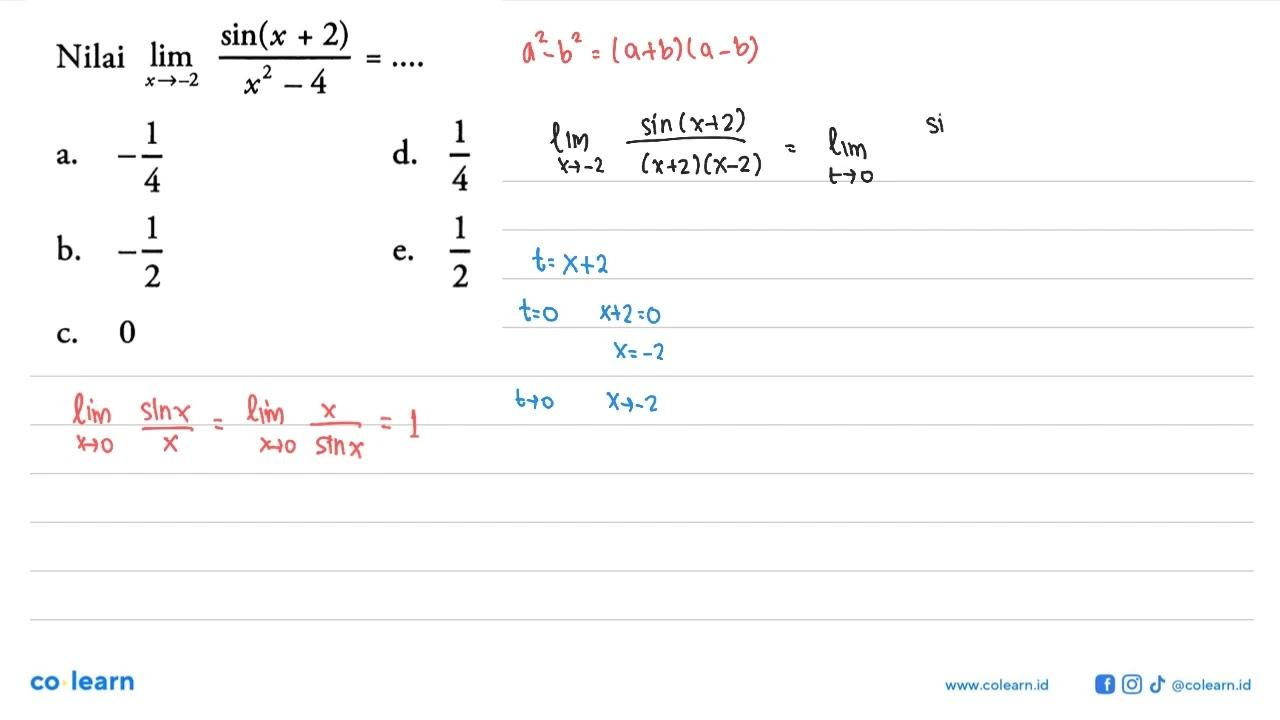 Nilai limit x->-2 (sin (x+2))/(x^2-4) = ....