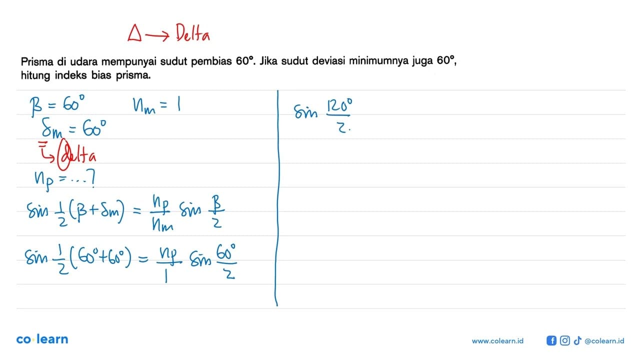 Prisma di udara mempunyai sudut pembias 60. Jika sudut