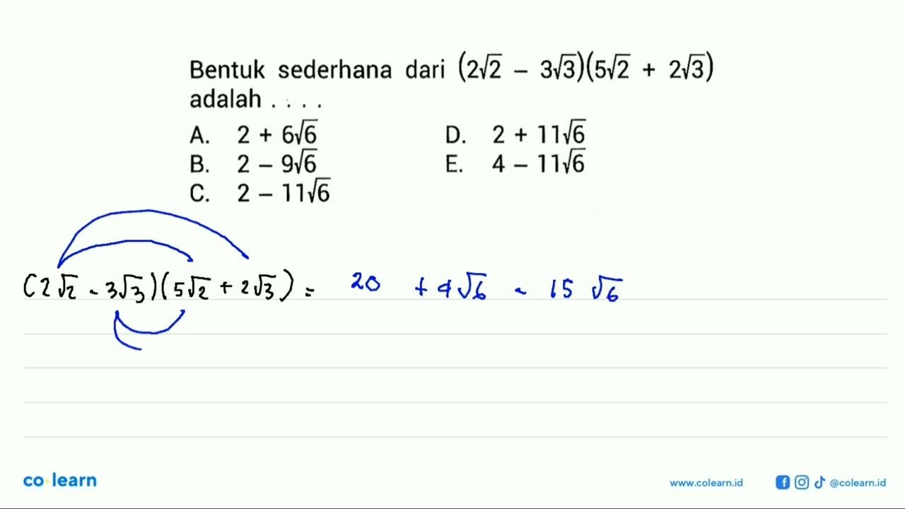 Bentuk sederhana dari (2akar(2) - 3akar(3))(5akar(2) +