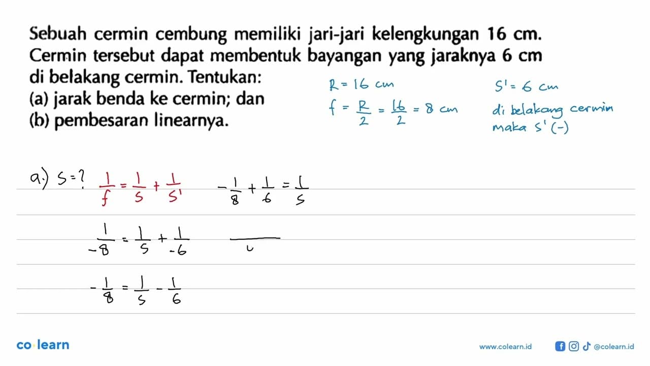 Sebuah cermin cembung memiliki jari-jari kelengkungan 16 cm