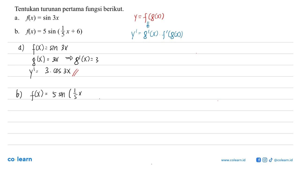 Tentukan turunan pertama fungsi berikut: a. f(x) = sin 3x