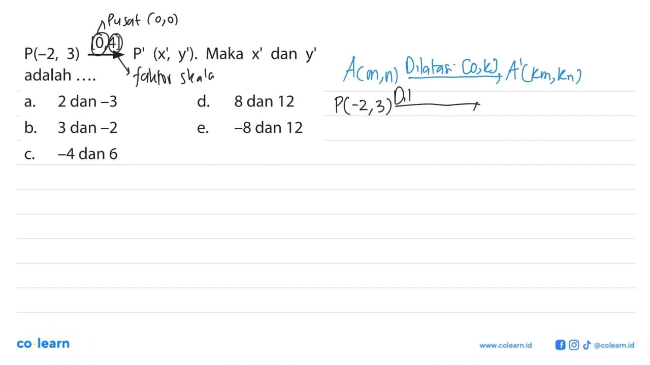 P(-2, 3) [0, 4] -> P'(x', y'). Maka x' dan y' adalah ....