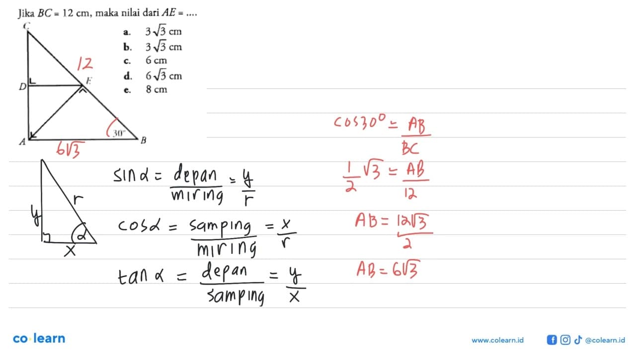 Jika BC=12 cm, maka nilai dari AE=.... a. 3 akar(3) cm b. 3