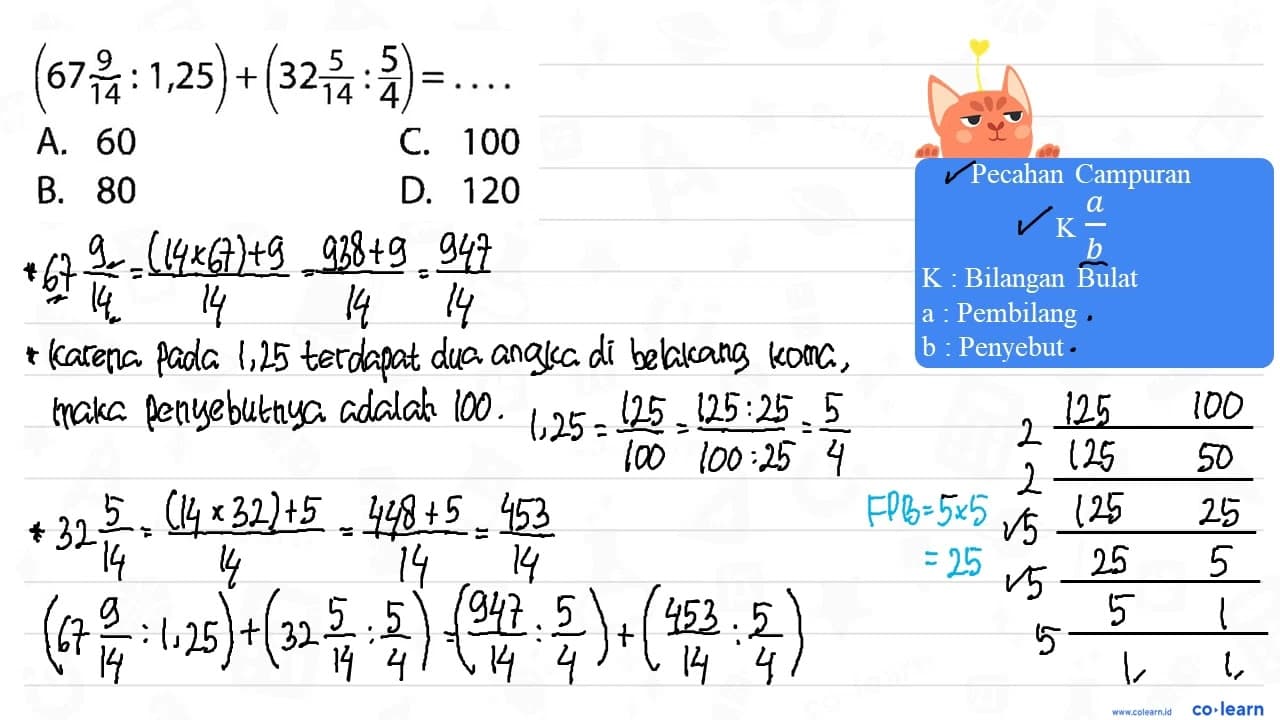 (67 9/14 : 1,25) + (32 5/14 : 5/4) = ....