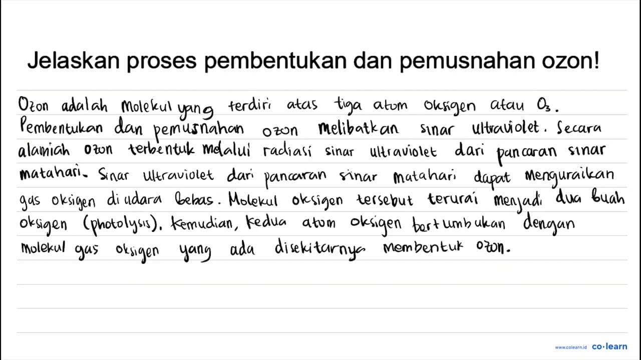 Jelaskan proses pembentukan dan pemusnahan ozon!